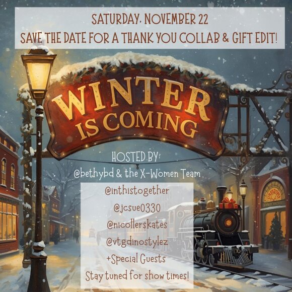 NOV 22 WINTER IS COMING COLLAB! SAVE THE DATE! MORE DETAILS SOON! - Picture 1 of 10